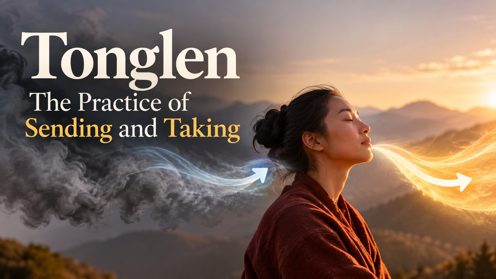 Tonglen: The Practice of Sending and Taking